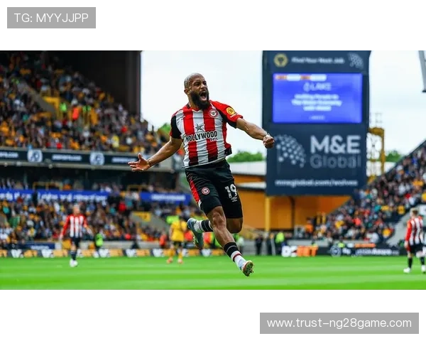 布伦特福德宣布重要引援计划 新赛季阵容大调整引发期待